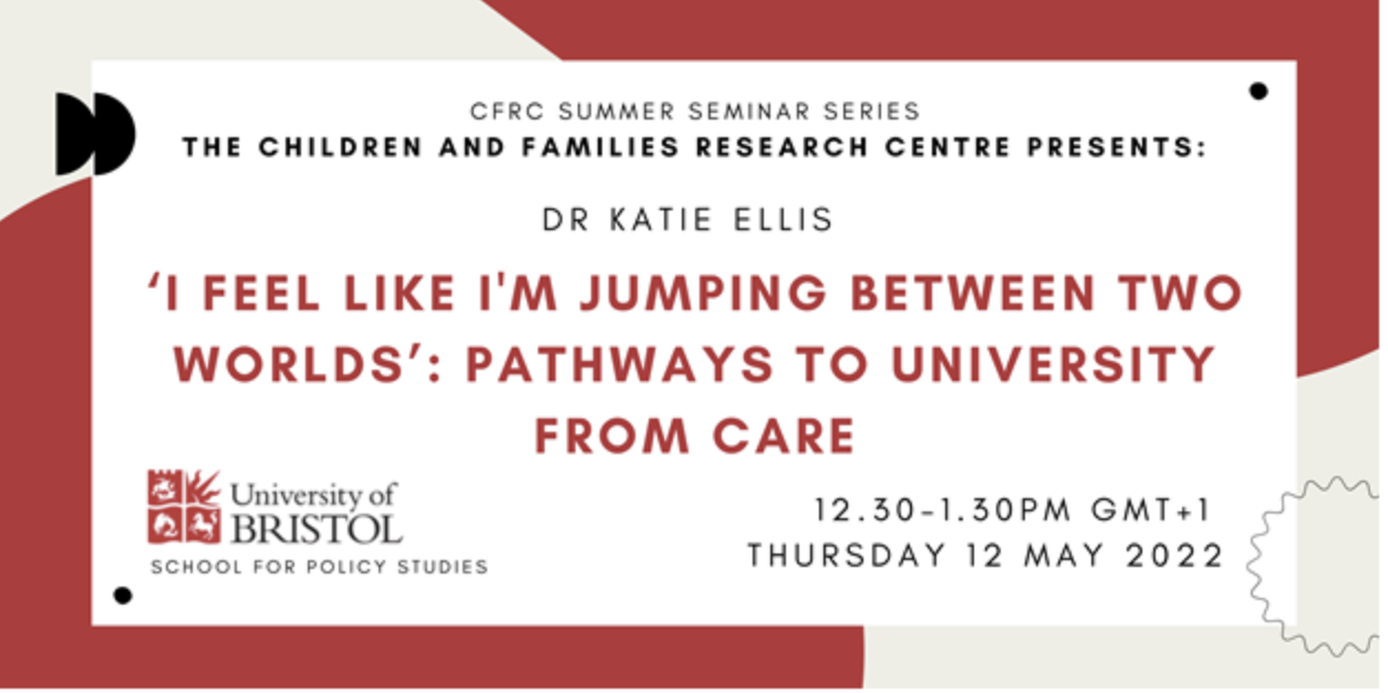 Event: I feel like I'm jumping between two worlds:Pathways to University from Care - 12 May 2022